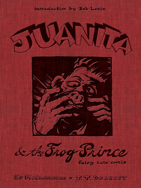 Juanita and the Frog Prince: Fairy Tale Comix by McClanahan, Ed