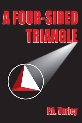 A Four Sided Triangle by Varley, P. a.