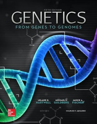 Genetics: From Genes to Genomes with Connect Plus Access Card by Hartwell, Leland