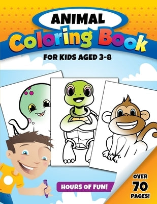 Animal Coloring Book for Kids Aged 3-8: Over 70 Pages to Color of Cute Animals for Toddlers, Kids, Boys and Girls Ages 3-8 - 150 pages - 8.5 x 11 by Publishing, Panda