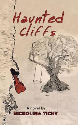 Haunted Cliffs: A novel by by Tichy, Nicholina
