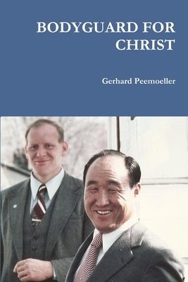 Bodyguard for Christ by Peemoeller, Gerhard