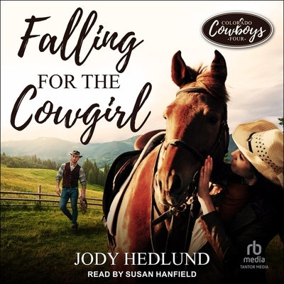 Falling for the Cowgirl by Hedlund, Jody