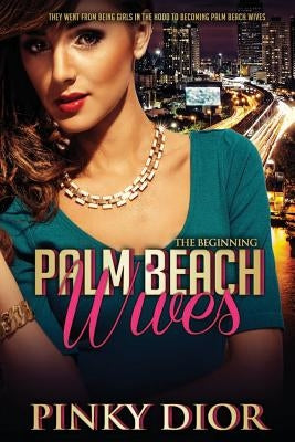 Palm Beach Wives: The Beginning by Dior, Pinky
