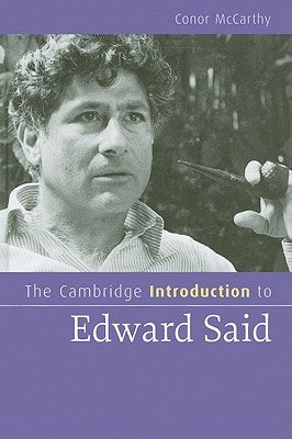The Cambridge Introduction to Edward Said by McCarthy, Conor