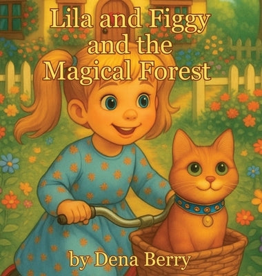 Lila and Figgy and the Magical Forest by Berry, Dena