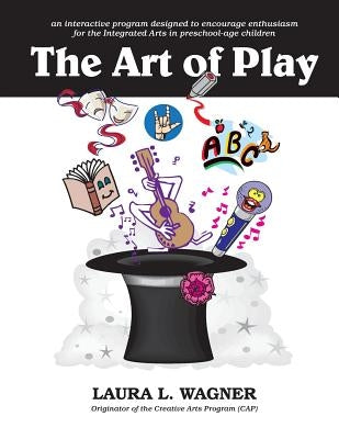 The Art of Play by Wagner, Laura L.