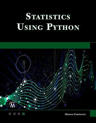 Statistics Using Python by Campesato, Oswald