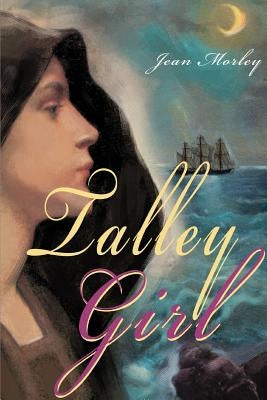 Talley Girl by Morley, Jean