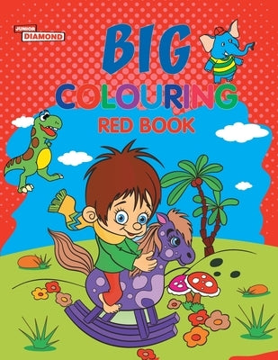 Big Colouring Red Book for 5 to 9 years Old Kids Fun Activity and Colouring Book for Children by Verma, Priyanka
