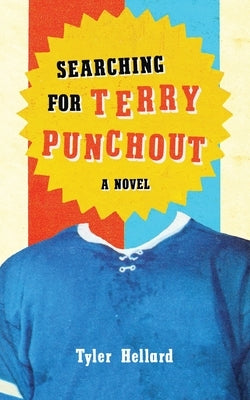 Searching for Terry Punchout by Hellard, Tyler