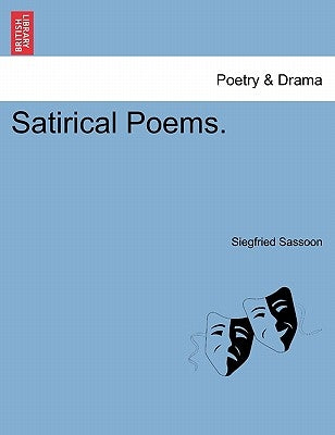 Satirical Poems. by Sassoon, Siegfried