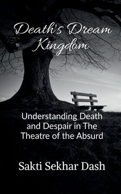 Death's Dream Kingdom by Sekhar, Sakti