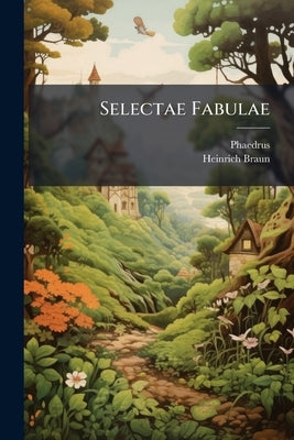 Selectae Fabulae by Phaedrus