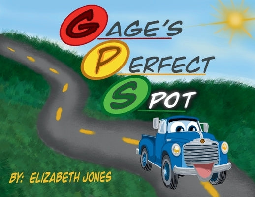 Gage's Perfect Spot by Jones, Elizabeth