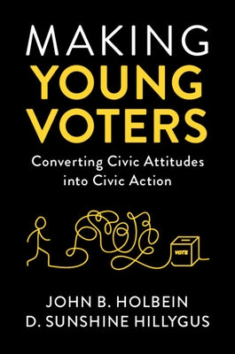 Making Young Voters by Holbein, John B.