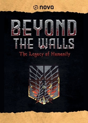Beyond The Walls - The Legacy Of Humanity by Nova
