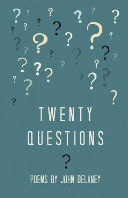 Twenty Questions by Delaney, John
