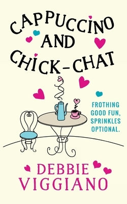 Cappuccino and Chick-Chat by Viggiano, Debbie