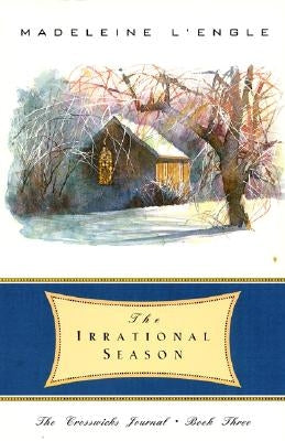 The Irrational Season by L'Engle, Madeleine