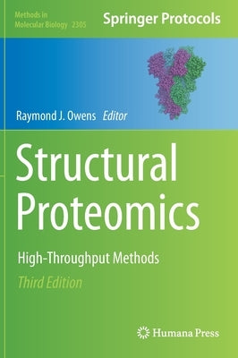 Structural Proteomics: High-Throughput Methods by Owens, Raymond J.