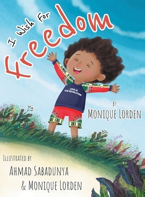 I Wish For Freedom by Lorden, Monique