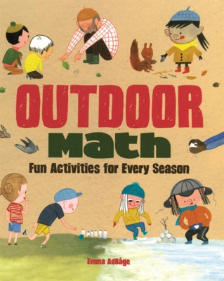Outdoor Math: Fun Activities for Every Season by Adbage, Emma