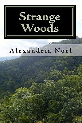 Strange Woods: The Keepers, Book One by Noel, Alexandria