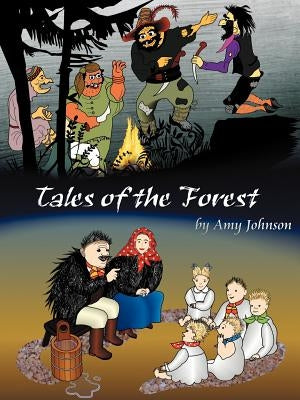 Tales of the Forest by Johnson, Amy