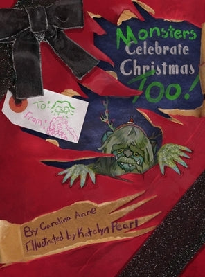 Monsters Celebrate Christmas Too! by Alvarez, Carolina Anne