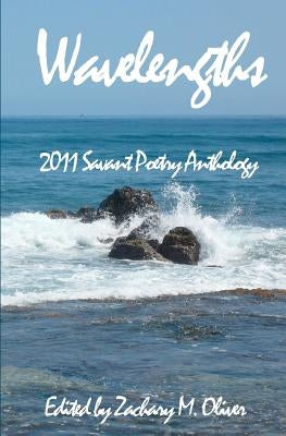 Wavelengths: 2011 Savant Anthology of Poetry by Shorb, Michael