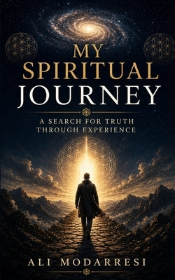 My Spiritual Journey by Modarresi, Ali