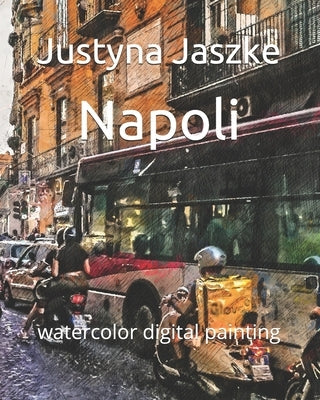Napoli: watercolor digital painting by Jaszke, Justyna