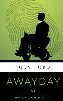 Awayday: Which don did it? by Ford, Judy M.
