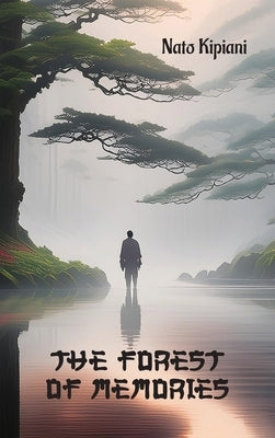 The Forest of Memories by Kipiani, Nato