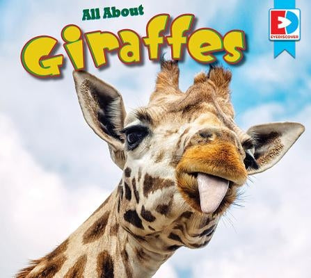 All about Giraffes by Gillespie, Katie