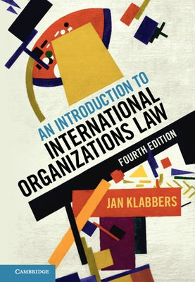 An Introduction to International Organizations Law by Klabbers, Jan