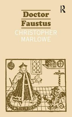 Doctor Faustus by Marlowe, Christopher