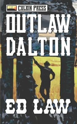 Outlaw Dalton by Law, Ed