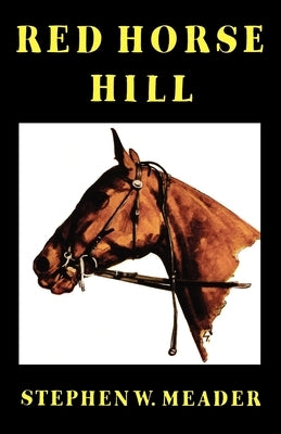 Red Horse Hill by Meader, Stephen W.