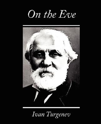 On the Eve by Turgenev, Ivan Sergeevich