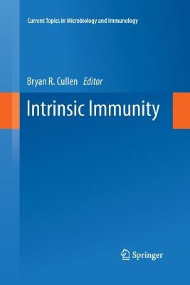 Intrinsic Immunity by Cullen, Bryan R.