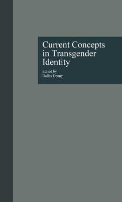 Current Concepts in Transgender Identity by Denny, Dallas