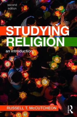 Studying Religion: An Introduction by McCutcheon, Russell