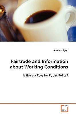 vFairtrade and Information about Working Conditions by Rygh, Asmund