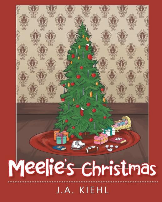 Meelie's Christmas by Kiehl, J. a.