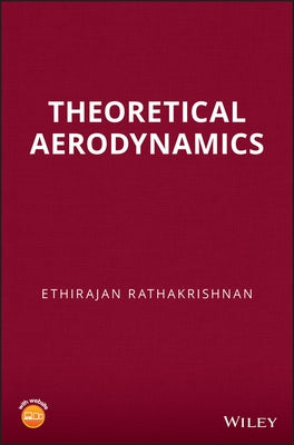 Theoretical Aerodynamics by Rathakrishnan, Ethirajan
