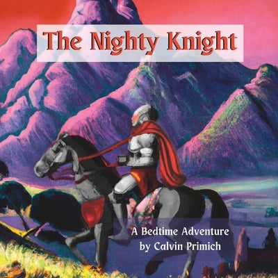 The Nighty Knight by Primich, Calvin