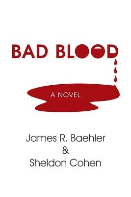 Bad Blood by Cohen, Sheldon
