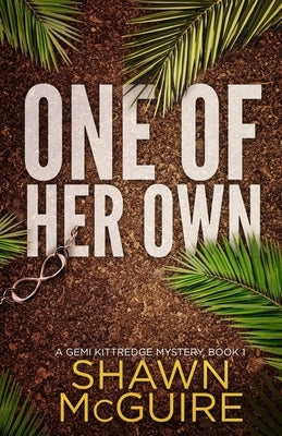 One of Her Own: A Gemi Kittredge Mystery, Book 1 by McGuire, Shawn